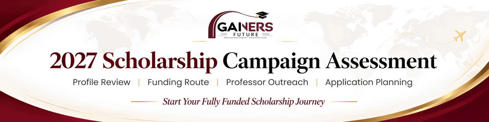 Gainers Future — 2027 Scholarship Campaign Assessment: Profile Review, Funding Route, Professor Outreach and Application Planning
